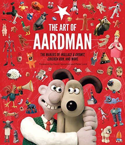 Stock image for The Art of Aardman: The Makers of Wallace & Gromit, Chicken Run, and More (Wallace and Gromit Book, Claymation Books, Books for Movie Lovers) for sale by AwesomeBooks