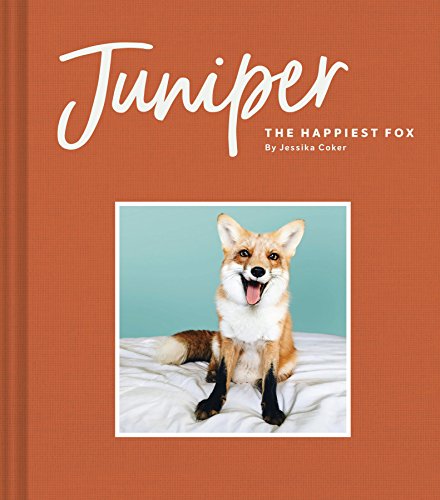 Stock image for Juniper: The Happiest Fox: (Books about Animals, Fox Gifts, Animal Picture Books, Gift Ideas for Friends) for sale by SecondSale