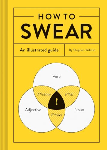 Stock image for How to Swear : An Illustrated Guide for sale by Better World Books