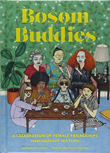 Beispielbild fr Bosom Buddies: A Celebration of Female Friendships throughout History (Books to Empower Women, Inspirational Books for Women, Inspirational Gifts for Women) zum Verkauf von SecondSale