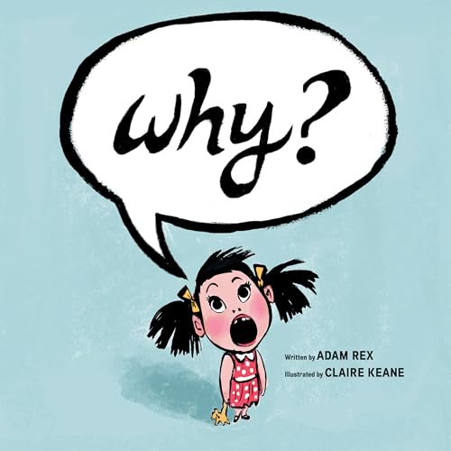 Imagen de archivo de Why?: (Funny Children s Books, Preschool Books, Early Elementary School Stories) a la venta por Gulf Coast Books