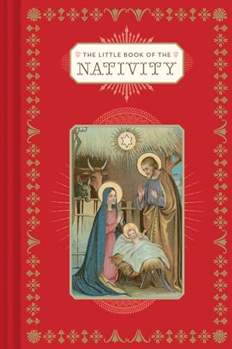 Imagen de archivo de The Little Book of the Nativity: (Book for the Holidays, Christmas Books, Christmas Present) a la venta por Goodwill