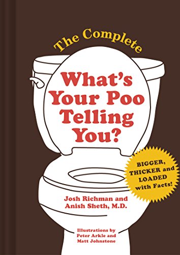 Beispielbild fr The Complete What's Your Poo Telling You (Funny Bathroom Books, Health Books, Humor Books) zum Verkauf von Orion Tech