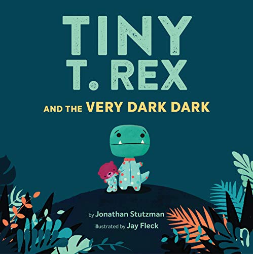Beispielbild fr Tiny T. Rex and the Very Dark Dark: (Read-Aloud Family Books, Dinosaurs Kids Book About Fear of Darkness) zum Verkauf von Dream Books Co.