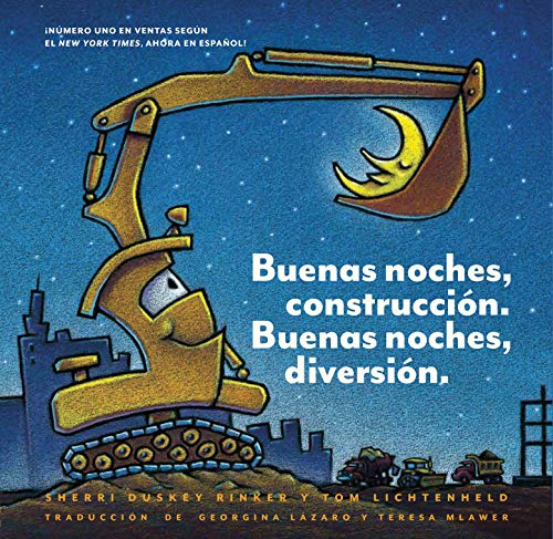 Stock image for Buenas noches, construccin. Buenas noches, diversin. (Goodnight, Goodnight, Construction Site Spanish language edition): (Bilingual Children's Book, Spanish Books for Kids) (Spanish Edition) for sale by Your Online Bookstore