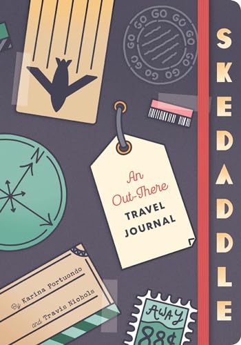 Imagen de archivo de Skedaddle: An Out-There Travel Journal (Travel Diary, Adventure Journal, Memory Journal) a la venta por Goodwill Southern California