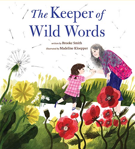 Beispielbild fr THE KEEPER OF WILD WORDS: (Nature for Kids, Exploring Nature with Children): 1 zum Verkauf von WorldofBooks