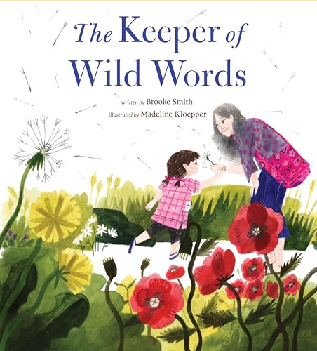 9781452170732: THE KEEPER OF WILD WORDS: (Nature for Kids, Exploring Nature with Children): 1