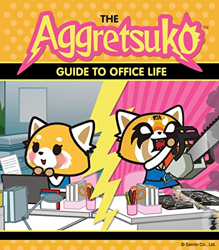 Beispielbild fr The Aggretsuko Guide To Office Life: (Sanrio book, Red Panda Comic Character, Kawaii Gift, Quirky Humor for Animal Lovers) zum Verkauf von Wonder Book