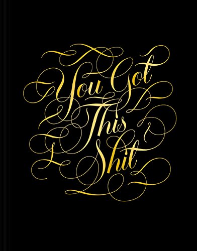Stock image for You Got this Shit Journal: (Gifts for Women, Gifts for Bestie, Motivational Journal) for sale by Books From California