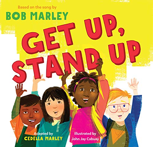 Beispielbild fr Get Up, Stand Up: (Preschool Music Book, Multicultural Books for Kids, Diversity Books for Toddlers, Bob Marley Children's Books) zum Verkauf von SecondSale