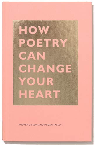 

How Poetry Can Change Your Heart: (Books on Poetry, Creative Writing Books, Books about Reading Poetry) (The HOW Series)