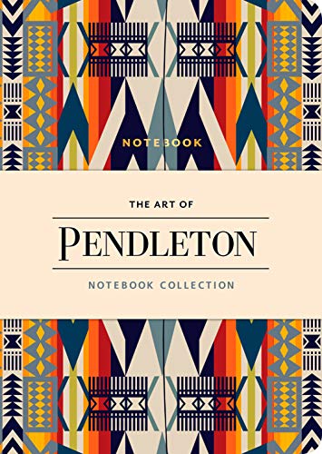 Beispielbild fr The Art of Pendleton Notebook Collection (Pattern Notebooks, Artistic Notebooks, Artist Notebooks, Lined Notebooks) zum Verkauf von BooksRun