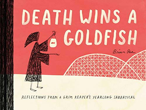 Stock image for Death Wins a Goldfish: Reflections from a Grim Reapers Yearlong Sabbatical for sale by KuleliBooks