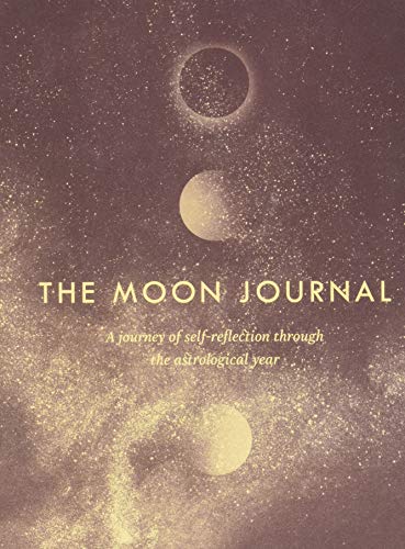 Imagen de archivo de The Moon Journal: A journey of self-reflection through the astrological year (Astrology Journal, Astrology Gift, Moon Book) a la venta por SecondSale
