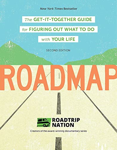 Imagen de archivo de Roadmap: The Get-It-Together Guide for Figuring Out What To Do with Your Life (Career Change Advice Book, Self Help Job Workbook) a la venta por HPB-Diamond