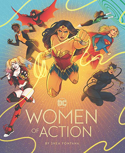 Imagen de archivo de DC: Women of Action: (DC Universe Super Heroes Book, DC Super Heroes Gift for Women) a la venta por Goodwill of Colorado