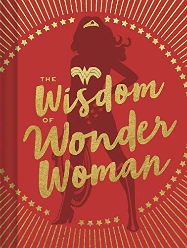 Stock image for The Wisdom of Wonder Woman (Wonder Woman Book, Superhero Book, Pop Culture Books) for sale by HPB Inc.