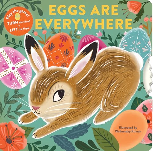 9781452174570: Eggs Are Everywhere: (Baby's First Easter Board Book, Easter Egg Hunt Book, Lift the Flap Book for Easter Basket)