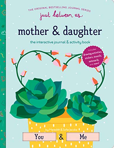 Imagen de archivo de Just Between Us: Interactive Mother Daughter Journal a la venta por Bookoutlet1