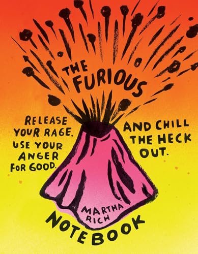 Beispielbild fr The Furious Notebook: Release Your Rage, Use Your Anger for Good, and Chill the Heck Out zum Verkauf von WorldofBooks