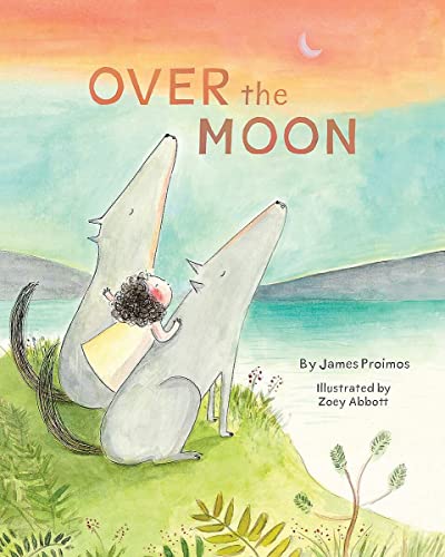 Stock image for Over the Moon: (Read-Aloud Bedtime Book for Toddlers, Animal Book for Kids) for sale by SecondSale
