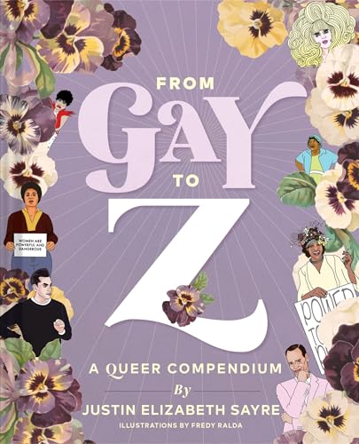 Stock image for From Gay to Z: A Queer Compendium for sale by Goodwill of Colorado