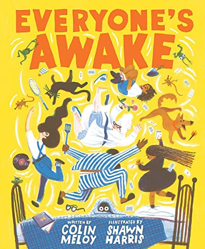 Stock image for Everyone's Awake: (Read-Aloud Bedtime Book, Goodnight Book for Kids) for sale by SecondSale