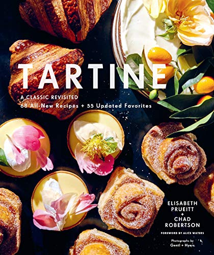 Stock image for Tartine: A Classic Revisited: 68 All-New Recipes + 55 Updated Favorites (Baking Cookbooks, Pastry Books, Dessert Cookbooks, Gifts for Pastry Chefs) for sale by SecondSale