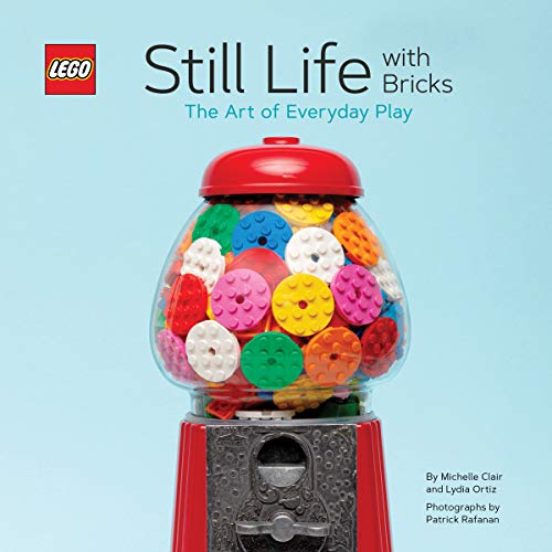 9781452179629: LEGO Still Life with Bricks: The Art of Everyday Play (Lego X Chronicle Books)