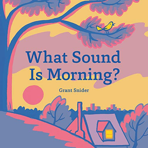 Stock image for What Sound Is Morning? : (Read-Aloud Book, Sound Books for Children) for sale by Better World Books: West