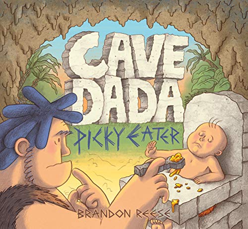 9781452179957: Cave Dada Picky Eater