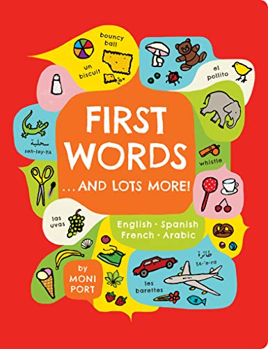 Stock image for First Words . . . and Lots More!: A multilingual catalog of first words in English, Spanish, French, and Arabic for sale by Bookoutlet1