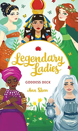 Stock image for Legendary Ladies Goddess Deck: 58 Goddesses to Empower and Inspire You (Ann Shen Legendary Ladies Collection) for sale by Goodwill Southern California