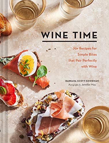 Imagen de archivo de Wine Time: 70+ Recipes for Simple Bites That Pair Perfectly with Wine a la venta por Goodwill Books