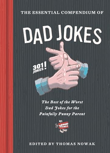 Beispielbild fr Essential Compendium of Dad Jokes: The Best of the Worst Dad Jokes for the Painfully Punny Parent - 301 Jokes! zum Verkauf von More Than Words