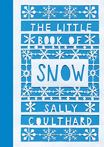 Stock image for The Little Book of Snow for sale by SecondSale