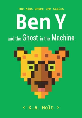 Beispielbild fr Ben Y and the Ghost in the Machine: The Kids Under the Stairs zum Verkauf von -OnTimeBooks-