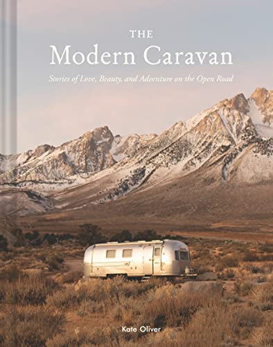 Beispielbild fr The Modern Caravan: Stories of Love, Beauty, and Adventure on the Open Road zum Verkauf von KuleliBooks