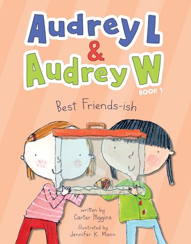 Beispielbild fr Audrey L and Audrey W: Best Friends-ish: Book 1 (Audrey L & Audrey W, 1) zum Verkauf von ZBK Books
