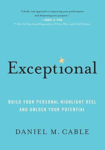 Stock image for Exceptional: Build Your Personal Highlight Reel and Unlock Your Potential for sale by ThriftBooks-Dallas