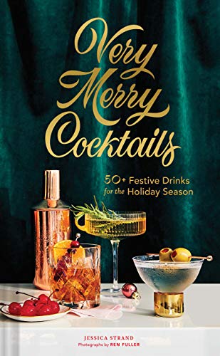 Beispielbild fr Very Merry Cocktails: 50+ Festive Drinks for the Holiday Season zum Verkauf von WorldofBooks
