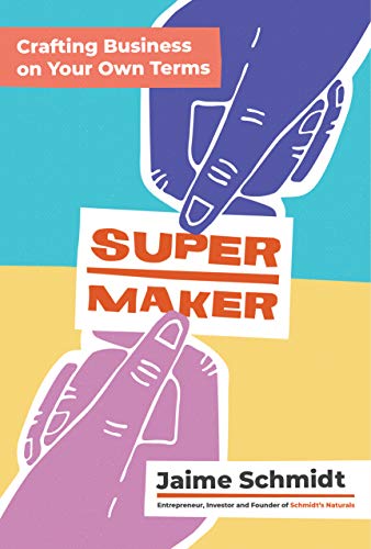 Stock image for Supermaker: Crafting Business on Your Own Terms for sale by SecondSale