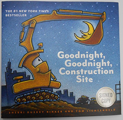 Stock image for SIGNED! Goodnight, Goodnight, Construction Site by Sherri Duskey Rinker and Tom Lichtenheld. (Hardcover). for sale by ThriftBooks-Atlanta