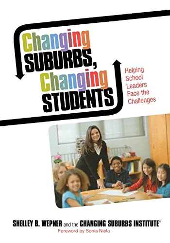 Imagen de archivo de Changing Suburbs, Changing Students: Helping School Leaders Face the Challenges a la venta por Lucky's Textbooks