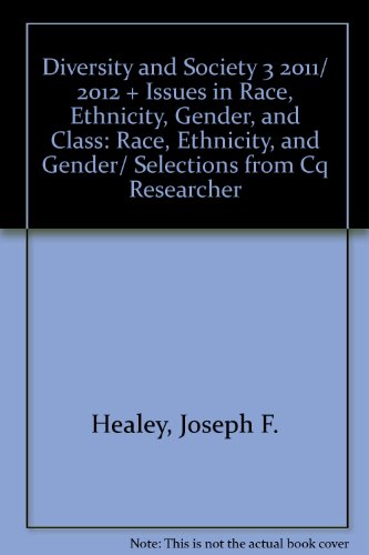 BUNDLE: Healey: Diversity and Society Updated Edition + CQ Researcher: Issues in Race, Ethnicity, Gender, Class (9781452205205) by Healey, Joseph F.; CQ Researcher