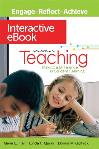 Introduction to Teaching Interactive eBook: Making a Difference in Student Learning (9781452206387) by Hall, Gene E.; Quinn, Linda F.; Gollnick, Donna M.