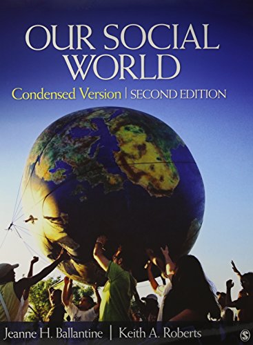 BUNDLE: Ballantine: Our Social World: Condensed Version, 2e + CQ Researcher, Issues for Debate in Sociology (9781452216935) by Ballantine, Jeanne H.; Roberts, Keith A.; CQ Researcher