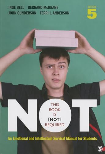 9781452217185: This Book Is Not Required: An Emotional and Intellectual Survival Manual for Students