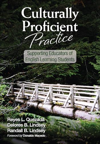 Culturally Proficient Practice: Supporting Educators of English Learning Students (9781452217291) by Quezada, Reyes L.; Lindsey, Delores B.; Lindsey, Randall B.
